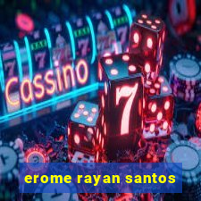 erome rayan santos